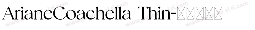 ArianeCoachella Thin字体转换